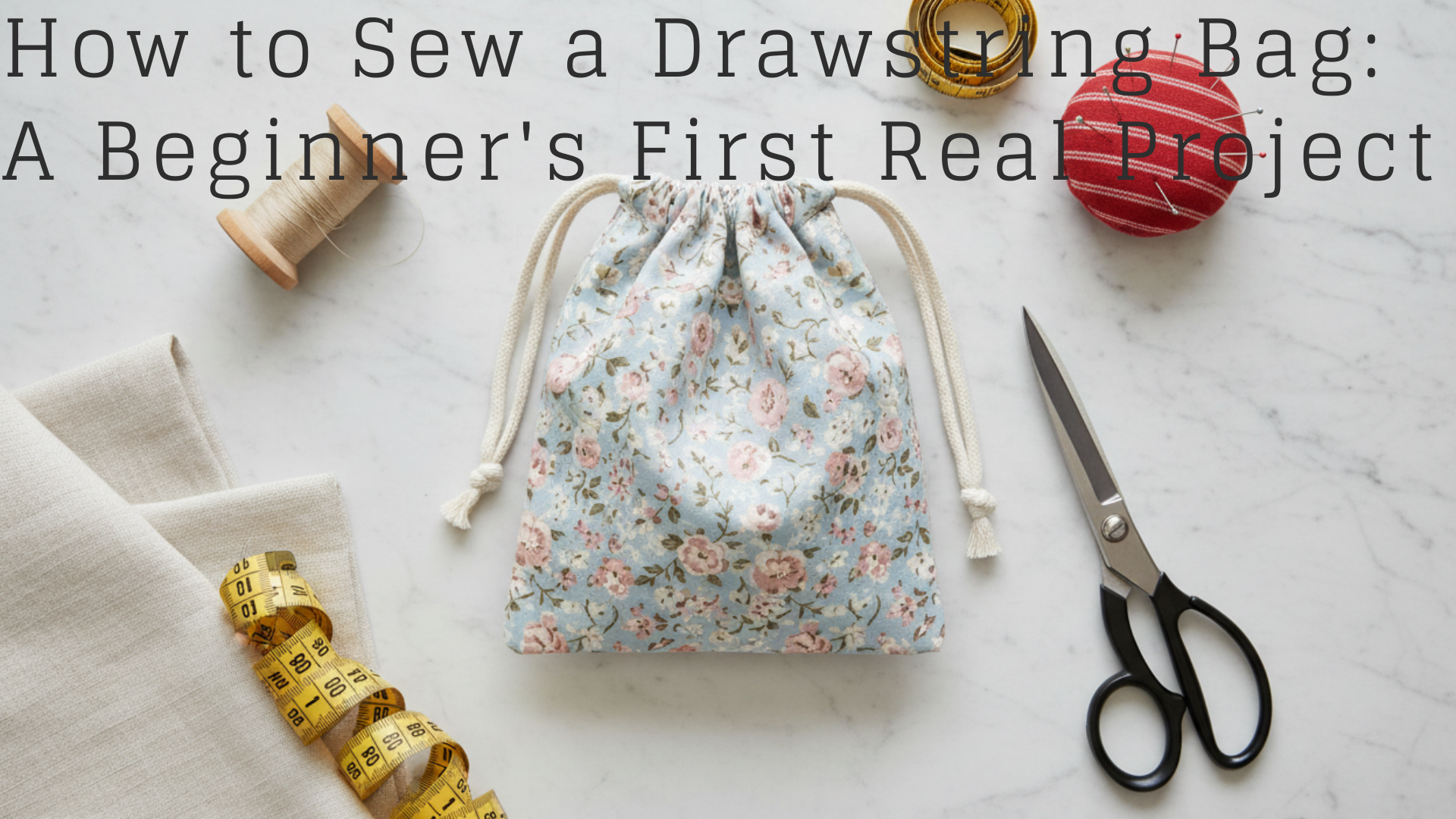 How to Sew a Drawstring Bag: A Beginner's First Real Project
